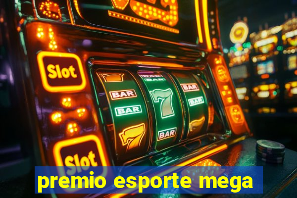 premio esporte mega